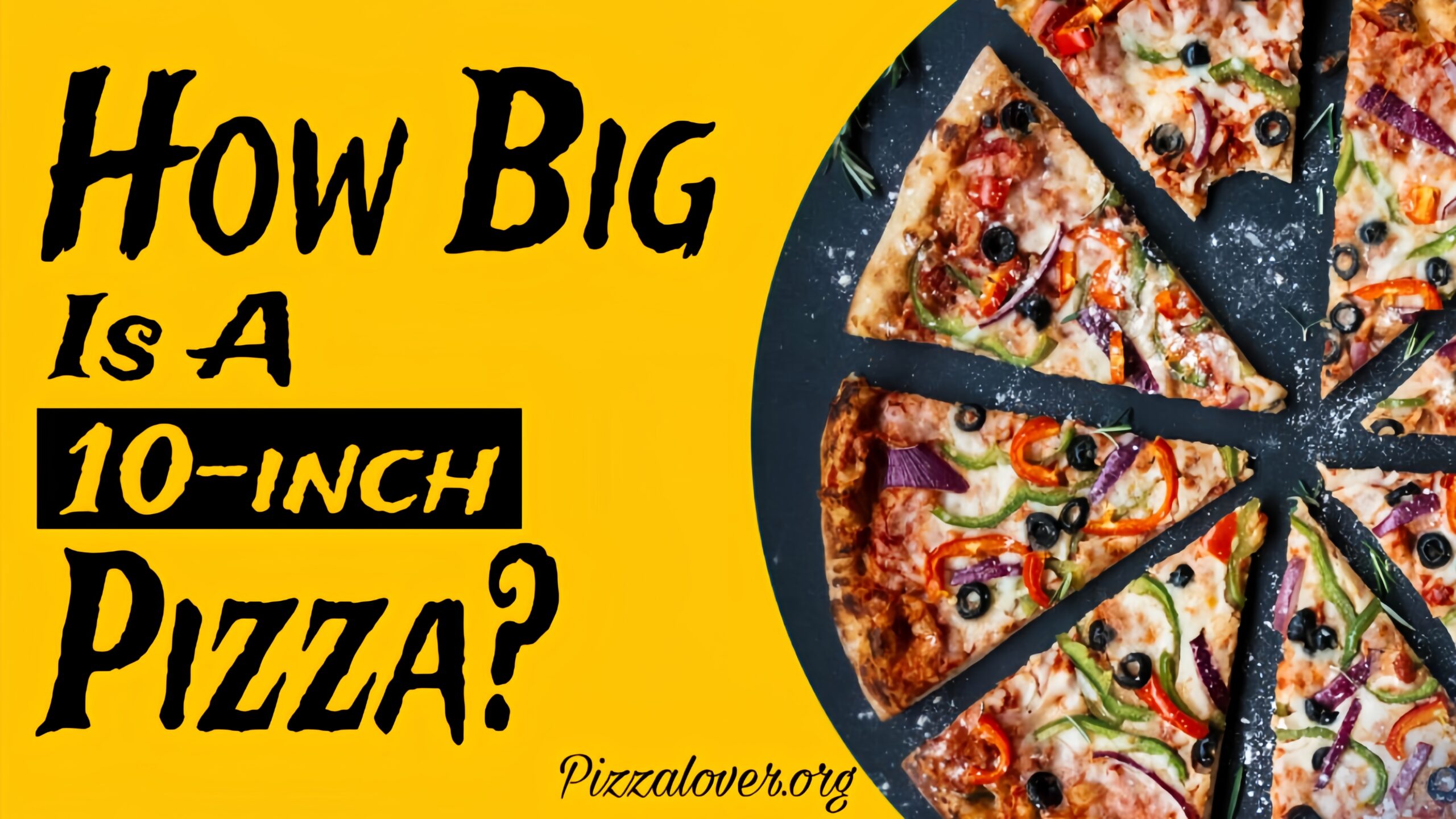 How Big is a 10-Inch Pizza?